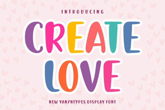 Create Love: A Whimsical Display Font for Digital Charm