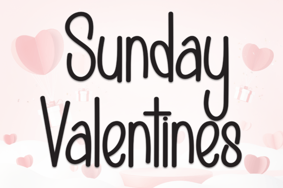 Sunday Valentines: A Display Font That Makes Your Campaigns Instantly Recognizable