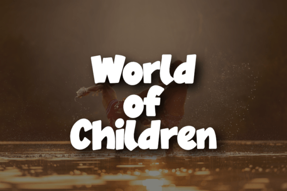 World of Children: A Display Font That Feels Like Play—Without Losing Professionalism